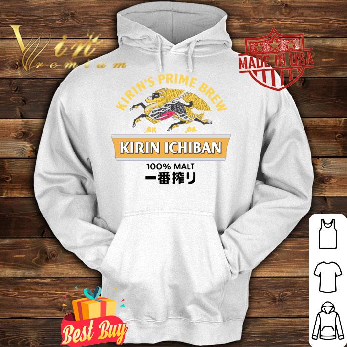 Kirins Prime Brew Kirin Ichiban 100 Malt t-shirt hoodie