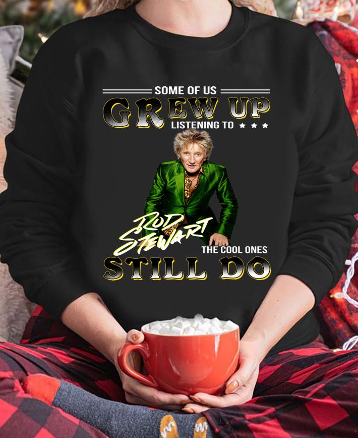 Some of us grew up listening to Rod Stewart signature t-shirt sweatshirt