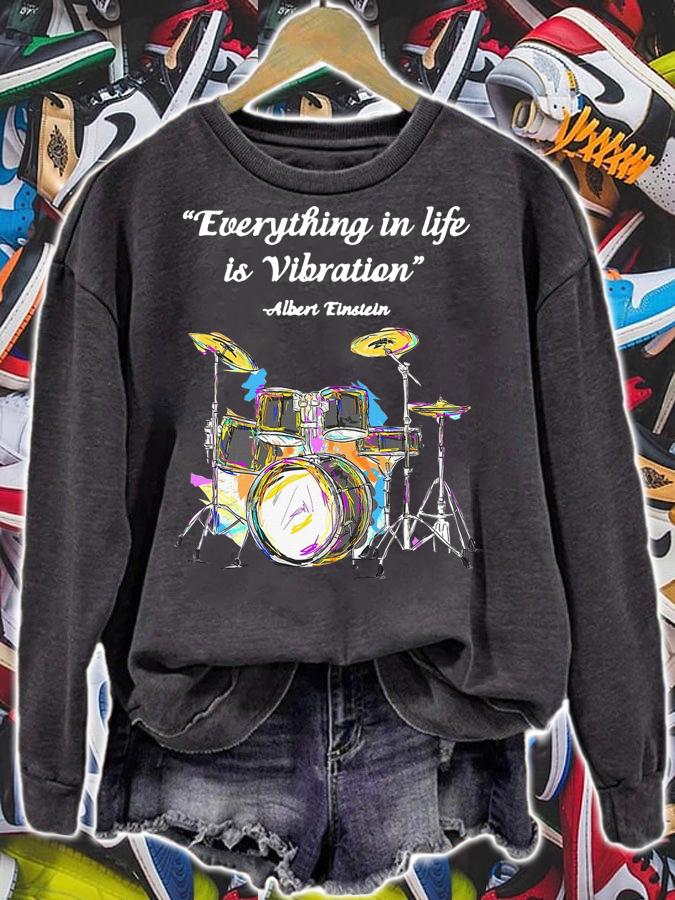 Nice Drummer Everything in life is Vibration Albert Einstein t-shirt sweatshirt