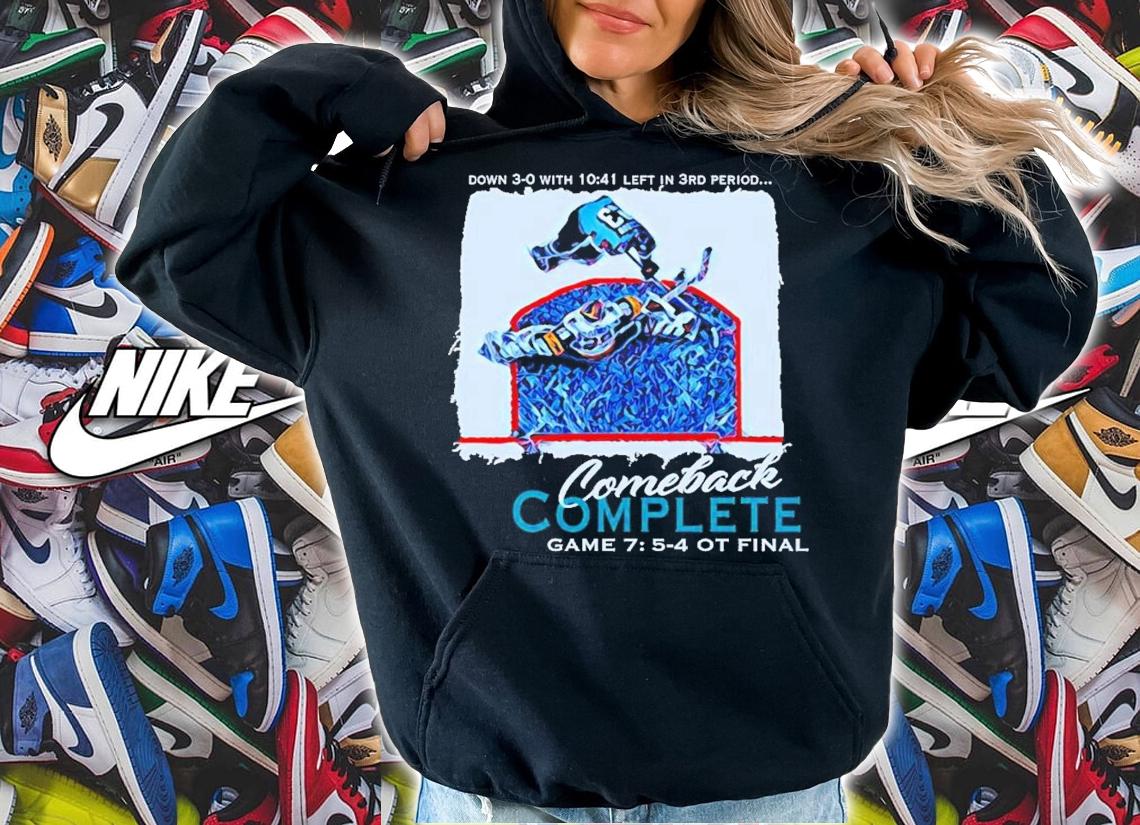 Down 3 0 left in 3rd period comeback complete t-shirt hoodie
