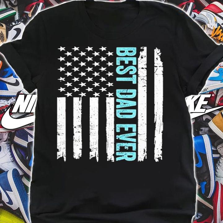 Father's Day Best Dad Ever With US American Flag t-shirt shirt