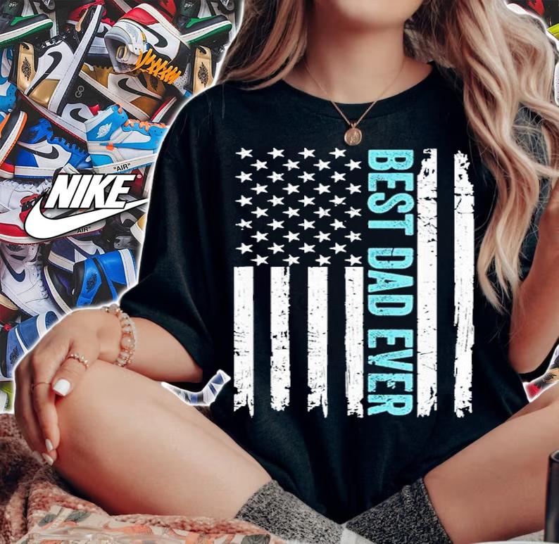 Father's Day Best Dad Ever With US American Flag t-shirt woman shirt