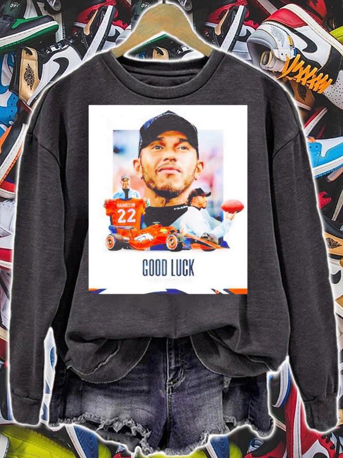22 Lewis Hamilton Good Luck shirt t-shirt sweatshirt
