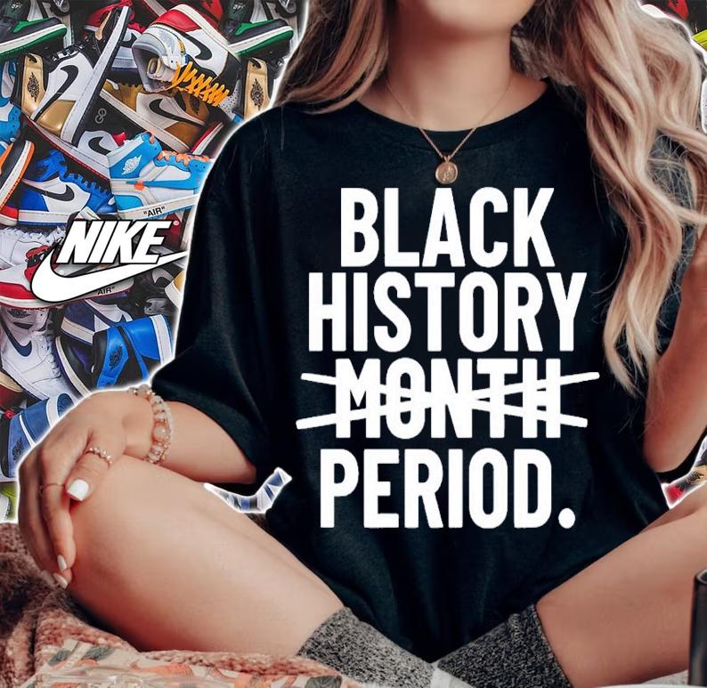 Black history period not month shirt t-shirt woman shirt