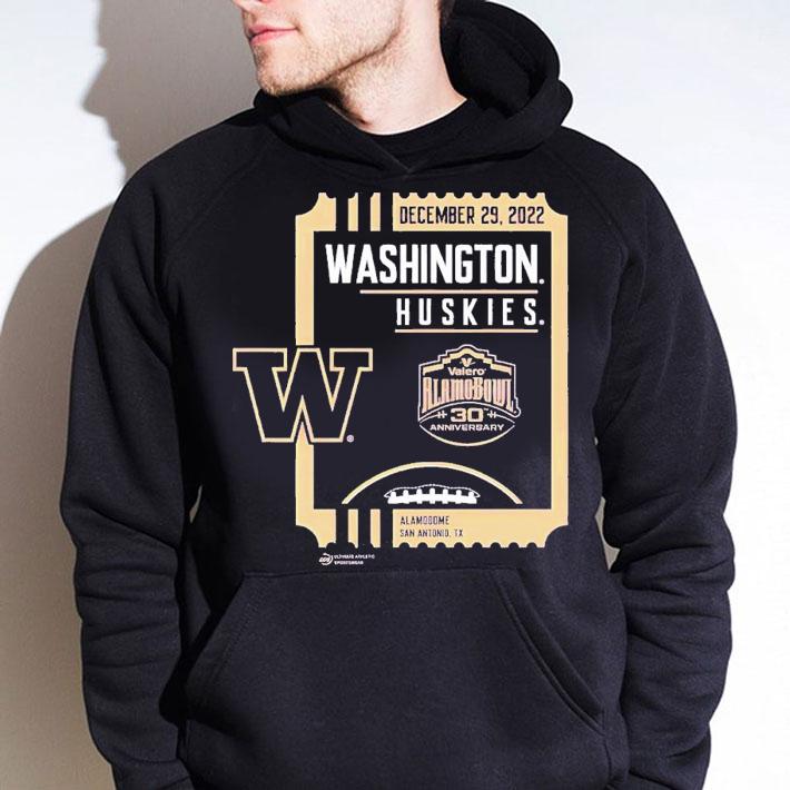 2022 Valero Alamo Bowl Washington Huskies December 29 2022 Alamodome San Antonio shirt t-shirt hoodie