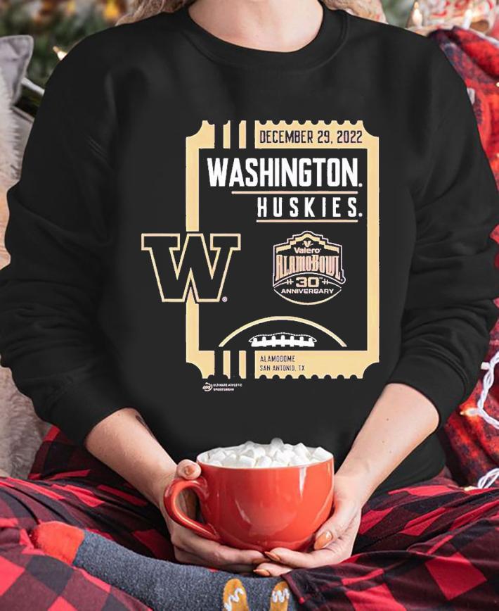 2022 Valero Alamo Bowl Washington Huskies December 29 2022 Alamodome San Antonio shirt t-shirt sweatshirt