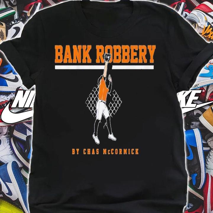Chas Mccormick The Bank Robbery shirt t-shirt shirt