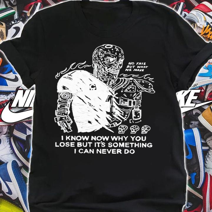 Eric kenney i know now why you lose but it's something i can never do shirt t-shirt shirt