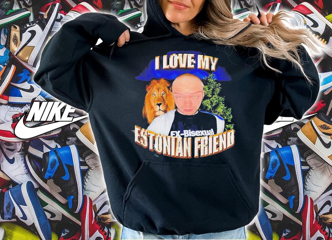 I Love My Estonian Friend Shirt t-shirt hoodie
