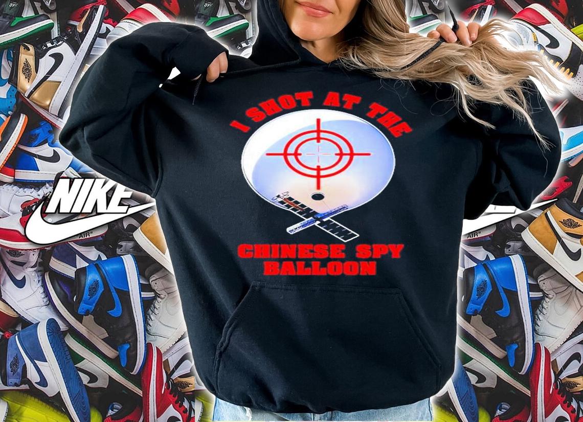 I shot at the Chinese spy balloon shirt t-shirt hoodie