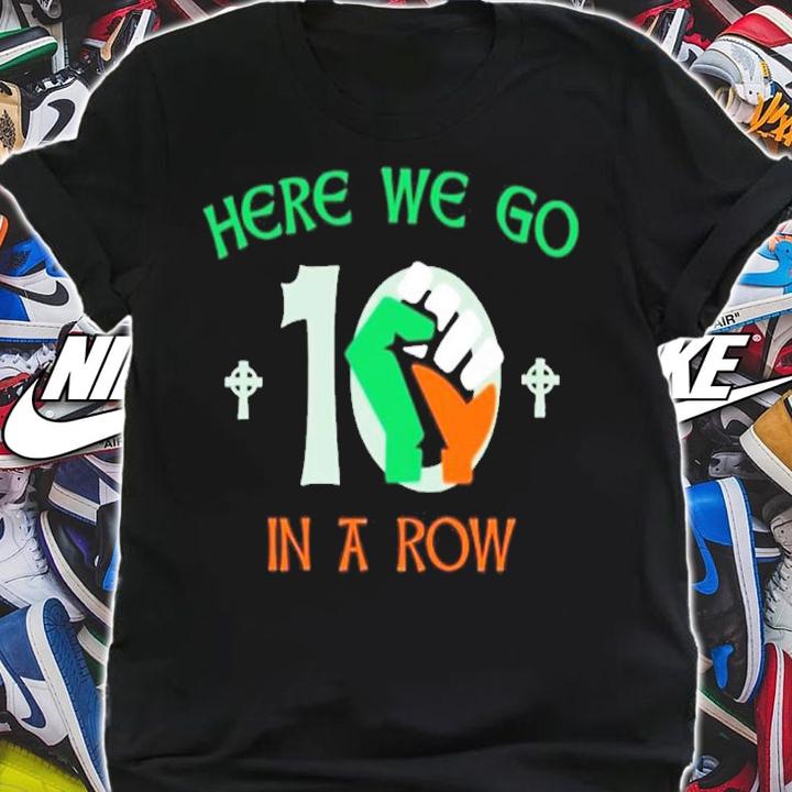 Here We Go 10 In A Row Vertucci Shirt t-shirt shirt