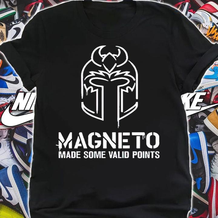 Magneto Made Some Valid Points shirt t-shirt shirt