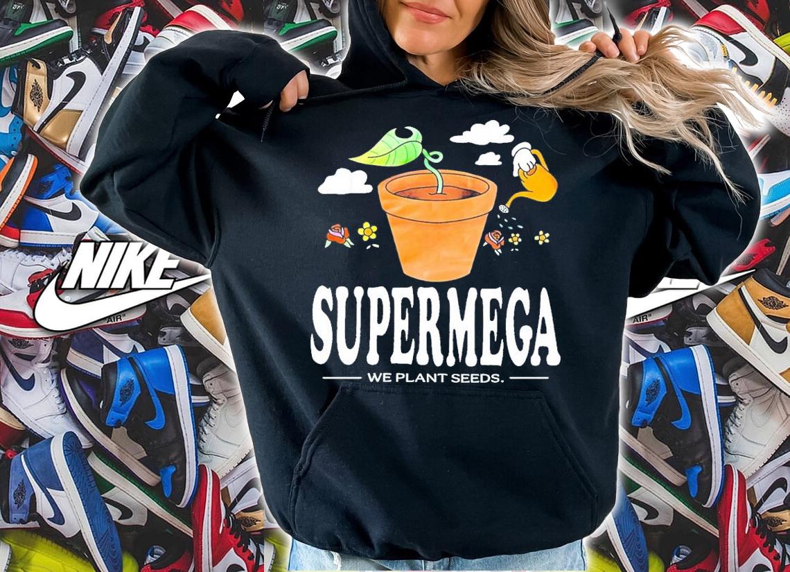 Supermegamart we plant seeds shirt t-shirt