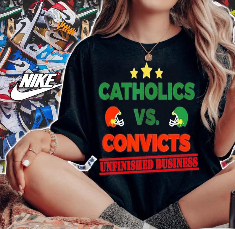 Catholics Vs Convicts Unfinished Business Shirt t-shirt