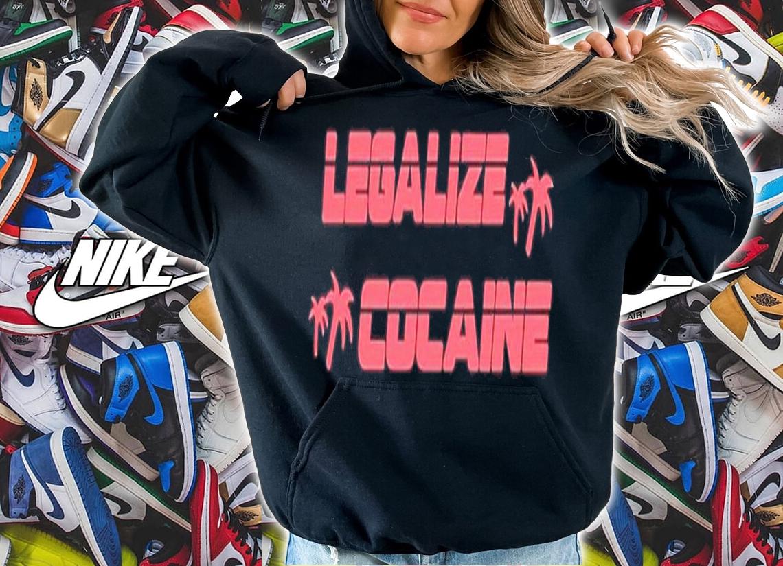 Legalize Cocaine shirt, hoodie, sweater and tank top t-shirt