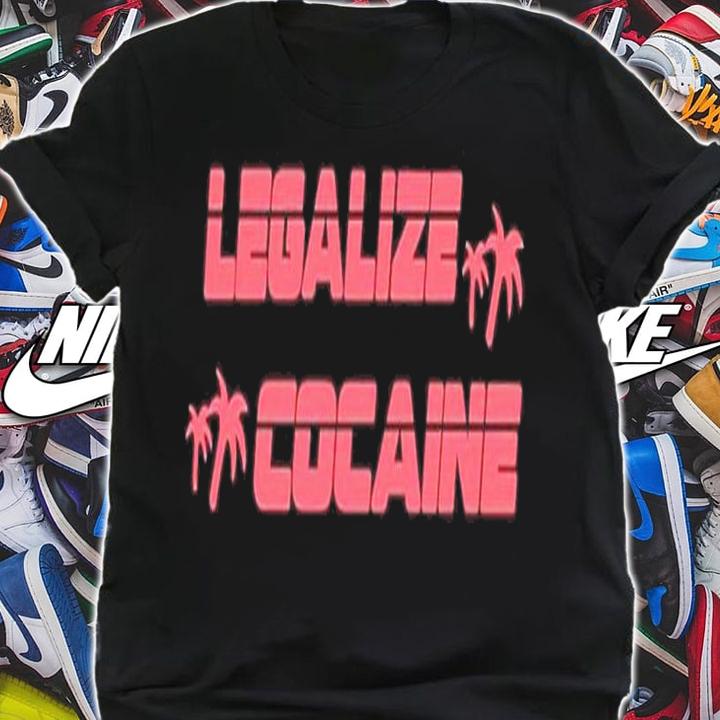 Legalize Cocaine shirt, hoodie, sweater and tank top t-shirt