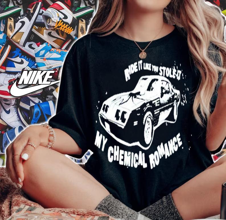 Ride it like you stole it my chemical romance shirt t-shirt