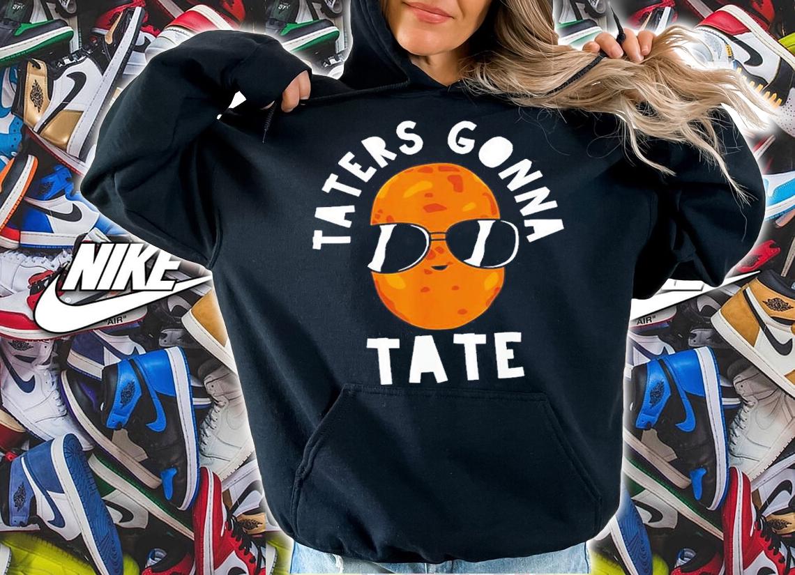Taters Gonna Tate Potato Swag Shirt t-shirt