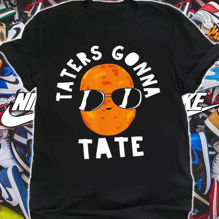 Taters Gonna Tate Potato Swag Shirt t-shirt