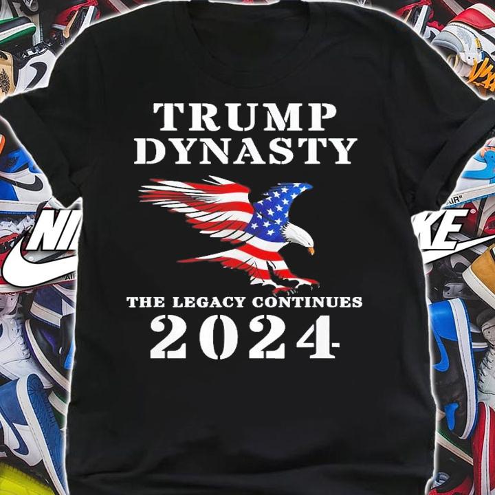 Trump Dynasty The Legacy Continues 2024 T-Shirt t-shirt