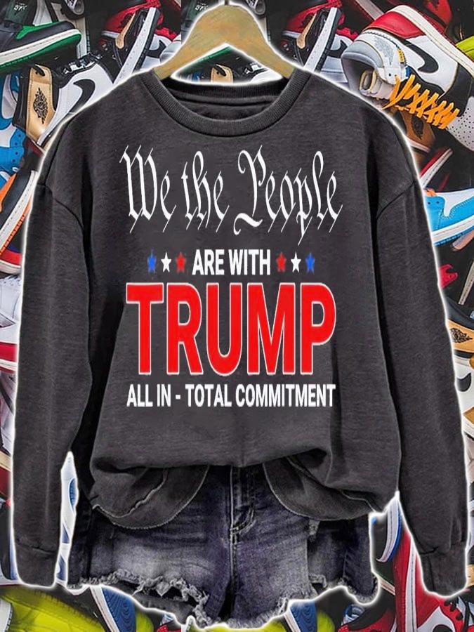 We The People Are With Trump All In Total Commitment T-Shirt t-shirt