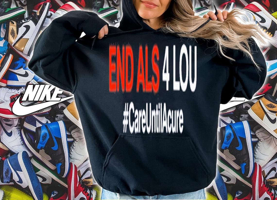 Detroit Tigers End Als 4 Lou #CareUntilAcure T-Shirt t-shirt hoodie