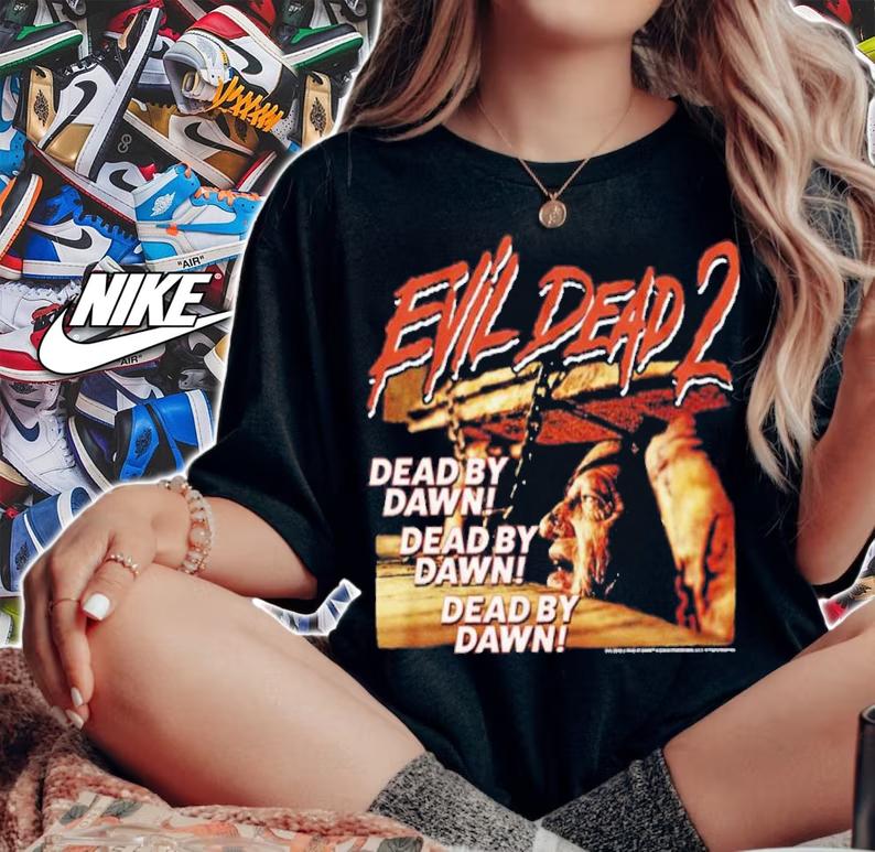 Evil Dead 2 Dead By Dawn Shirt t-shirt