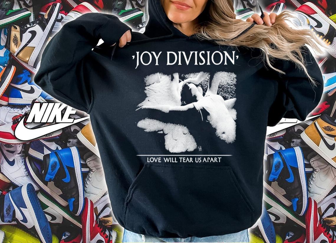 Joy Division Love Will Tear Us Apart Shirt t-shirt hoodie