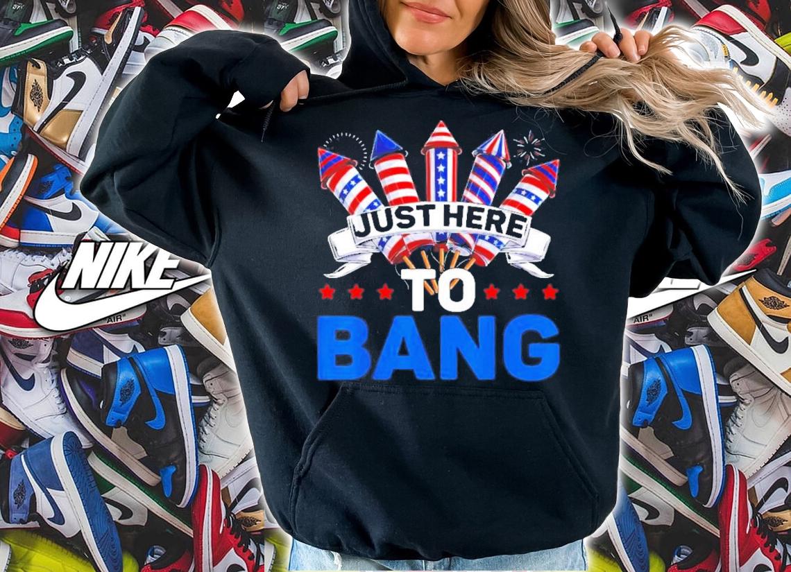 Just Here To Bang 4th Of July Firework American Flag 2022 T-Shirt t-shirt