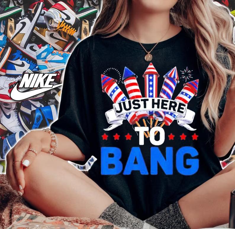 Just Here To Bang 4th Of July Firework American Flag 2022 T-Shirt t-shirt