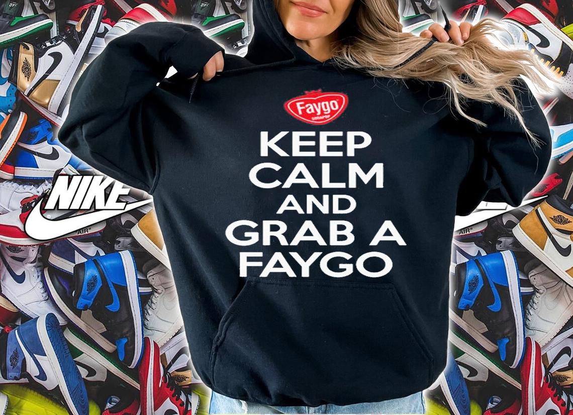 Keep Calm And Grab A Faygo T-Shirt t-shirt hoodie