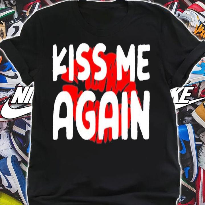 Kiss Me And Again Vintage Shirt t-shirt