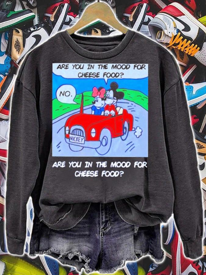 Mickey Are You In The Mood For Cheese Food Shirt t-shirt sweatshirt