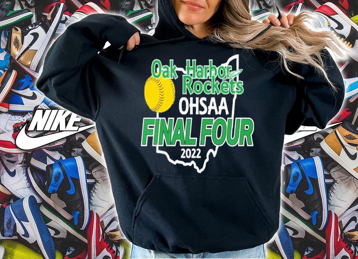 Oak Harbor Rocket SB Oak Harbor Rockets Ohsaa Final Four 2022 Shirt t-shirt hoodie