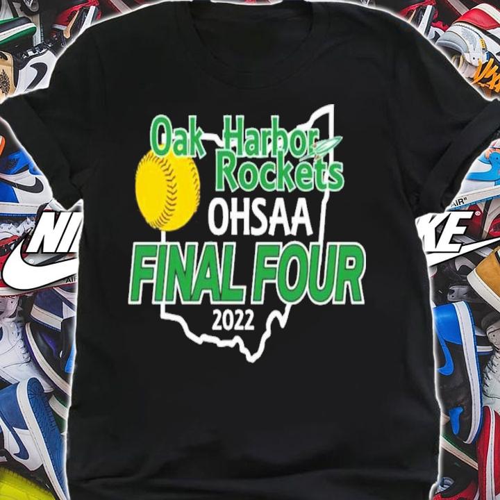 Oak Harbor Rocket SB Oak Harbor Rockets Ohsaa Final Four 2022 Shirt t-shirt shirt