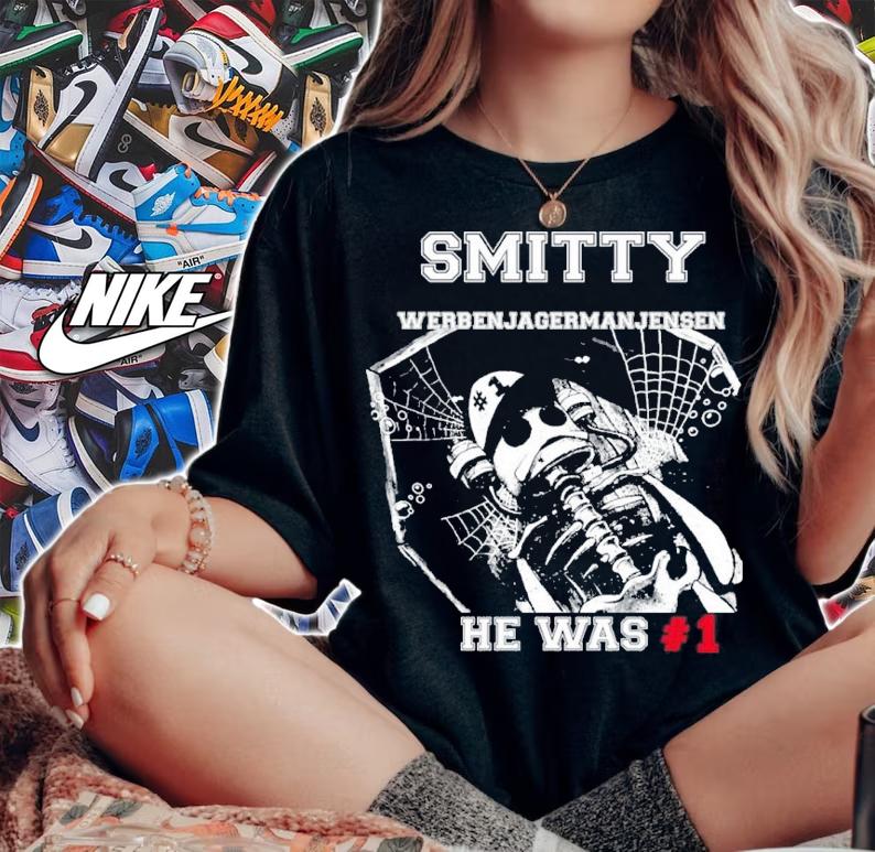 Smitty Werbenjagermanjensen He Was #1 Shirt t-shirt woman shirt