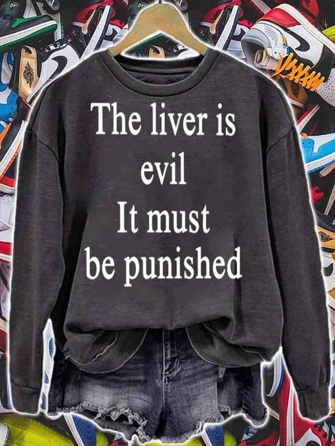 The Liver Is Evil It Must Be Punished T-Shirt t-shirt sweatshirt