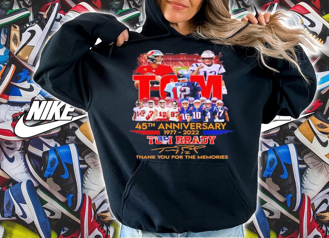 Tom Brady #12 45th Anniversary 1977-2022 Signatures Thank You For The Memories Shirt t-shirt hoodie