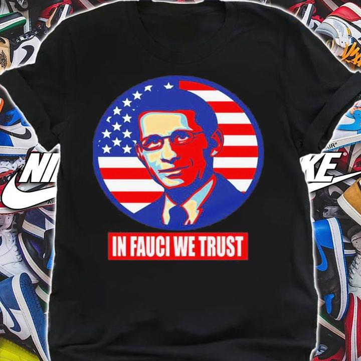 US Flag In Fauci We Trust Dr Anthony Fauci Shirt t-shirt
