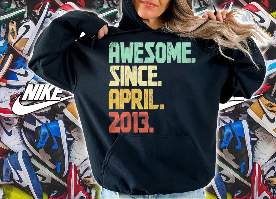 9 Years Old Shirt Boys Girls Gifts- Awesome Since April 2013 Ver2 Shirt t-shirt hoodie