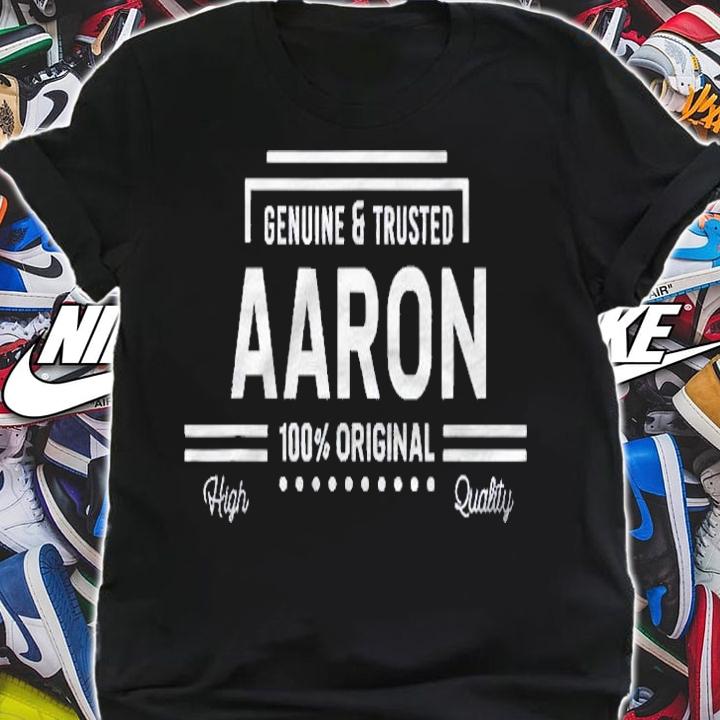 Aaron 100% Original Genuine & Trusted Funny Mens Name Shirt t-shirt