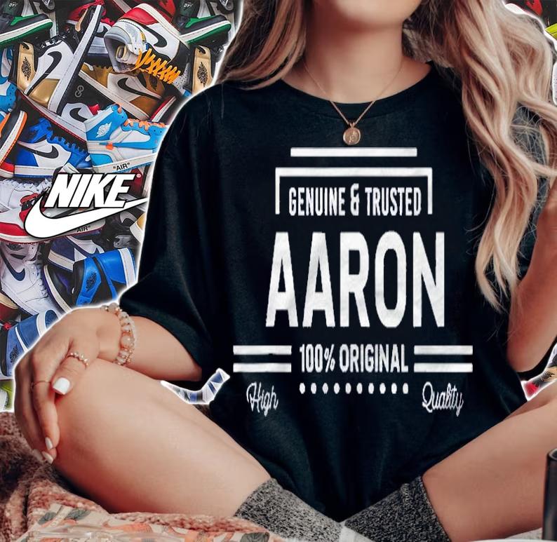 Aaron 100% Original Genuine & Trusted Funny Mens Name Shirt t-shirt
