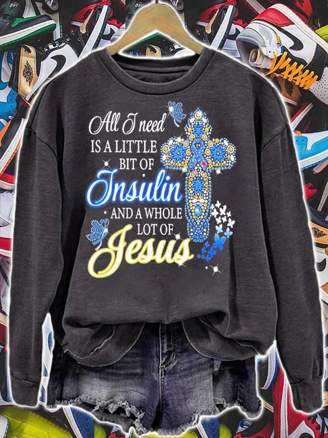 All I need is a little bit of Insulin and a whole lot of Jesus shirt t-shirt