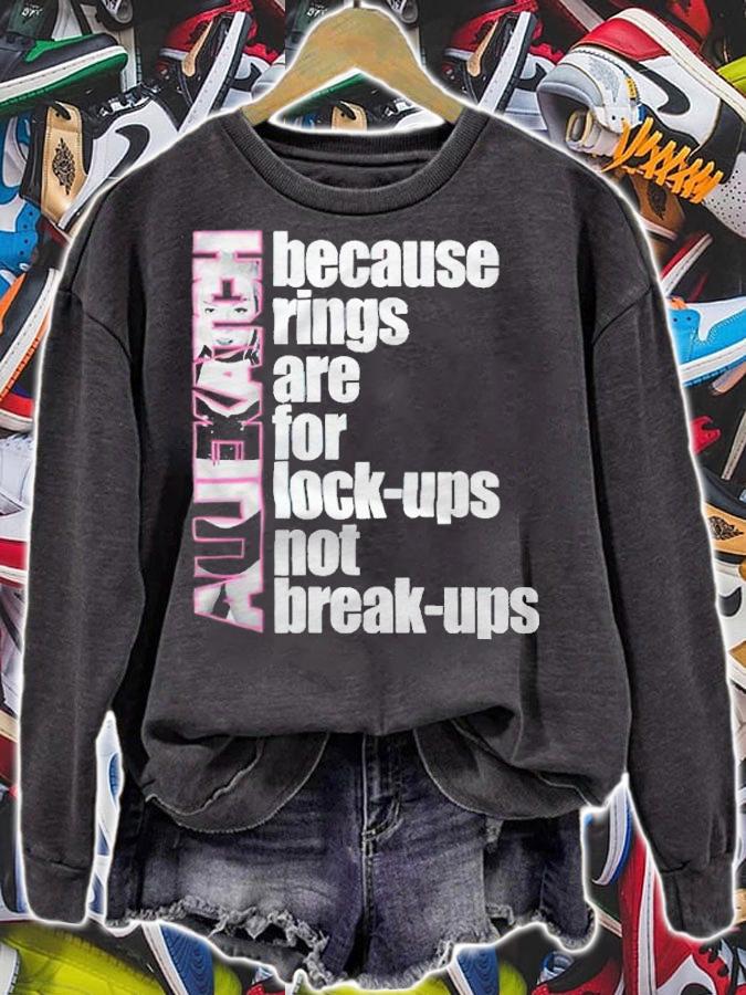 Allie Katch because rings are for lock-ups not break-ups T-shirt t-shirt