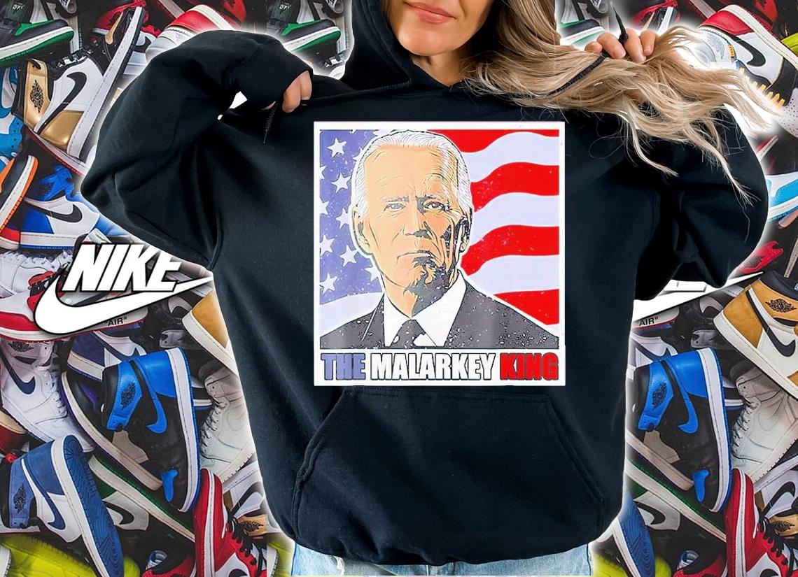 Anti Joe Biden The Malarkey King T-Shirt t-shirt hoodie