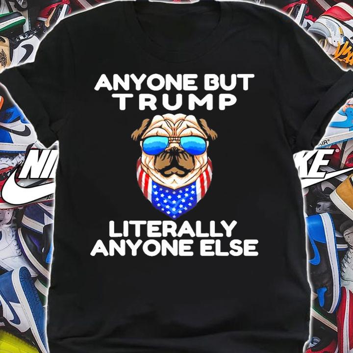 Anyone But Trump Literally Anyone Else Anti Trump 2021 USA T-Shirt t-shirt