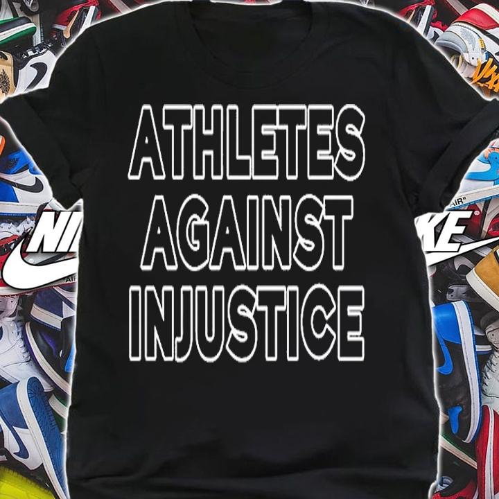 Athletes Against Injustice T-Shirt t-shirt shirt