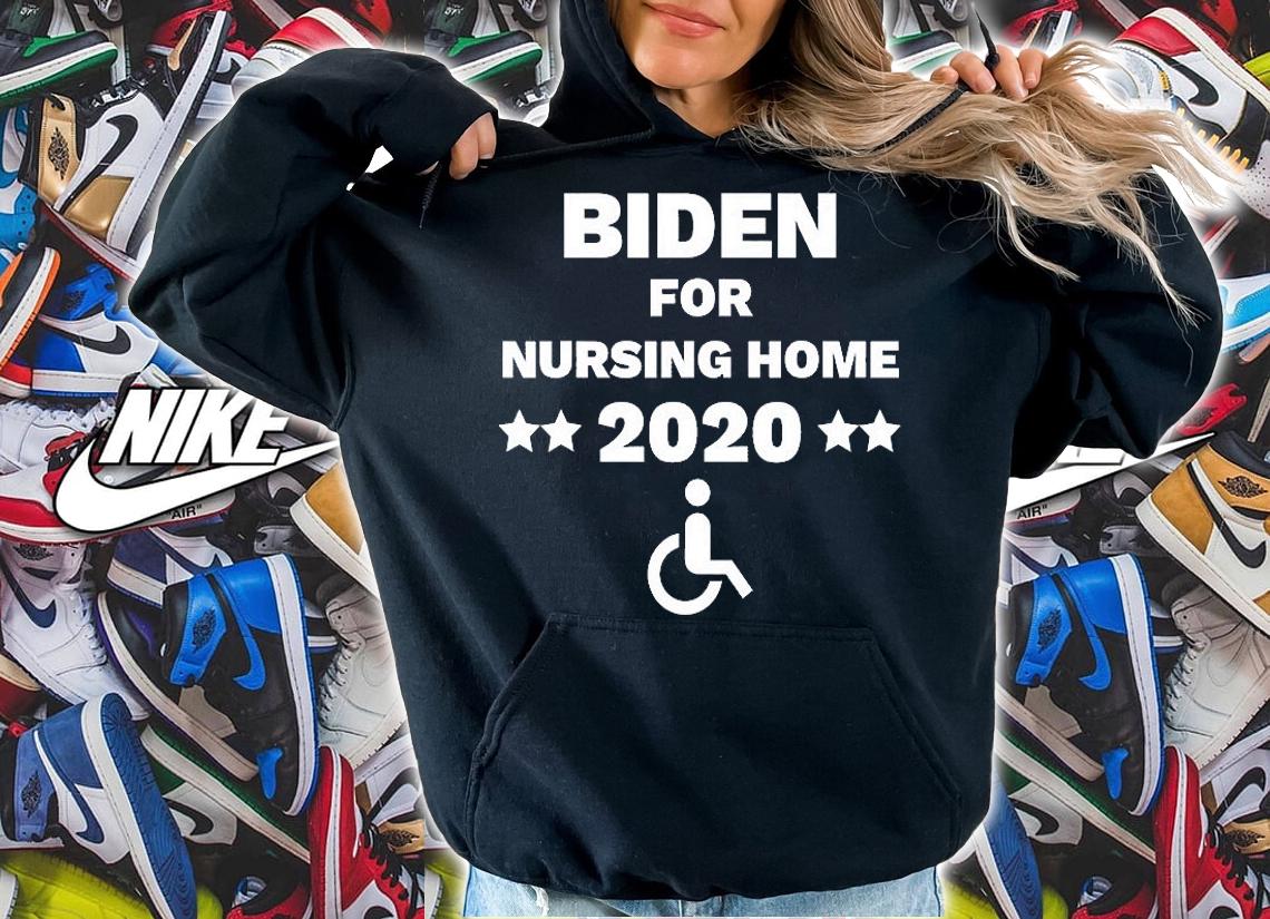 Biden For Nursing Home Anti Biden Pro Trump 2020 Election T-Shirt t-shirt