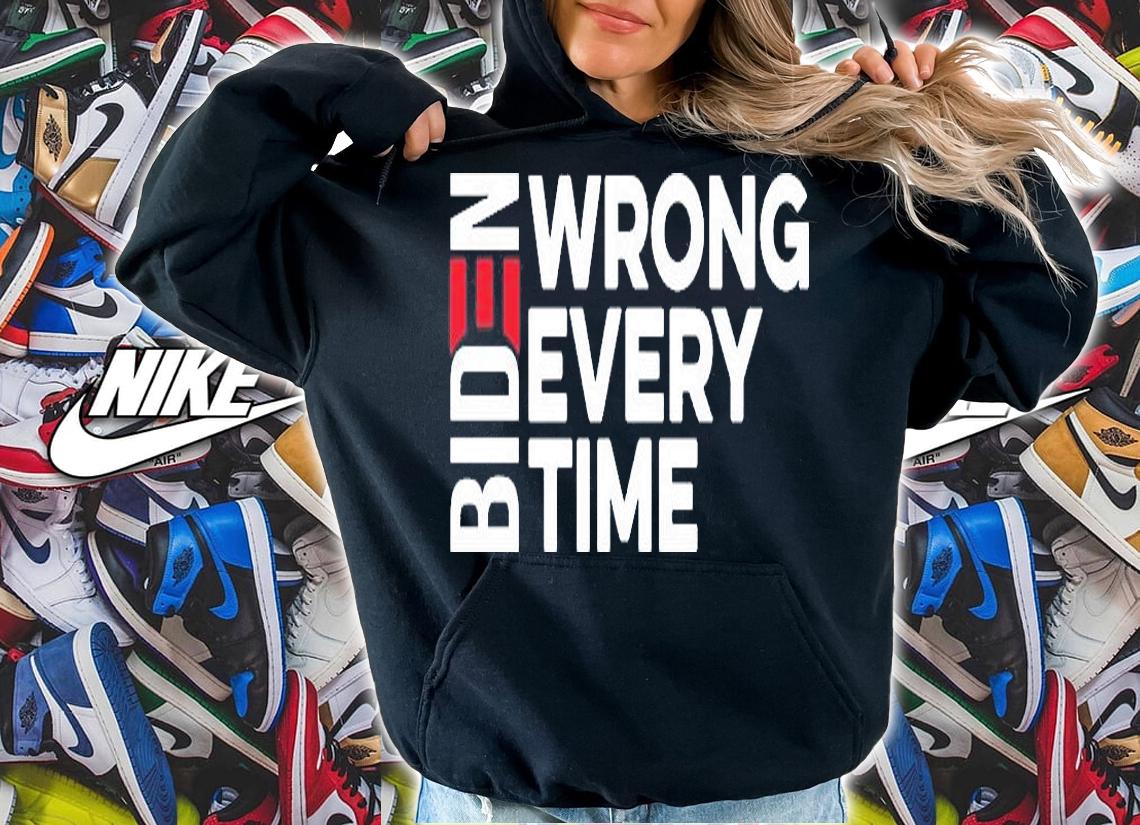 Biden Wrong Every Time Joe Biden T-Shirt t-shirt