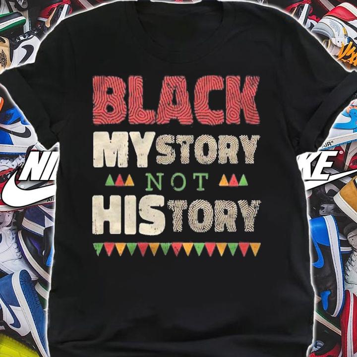Black Mystory Not History Black History Month Shirt t-shirt